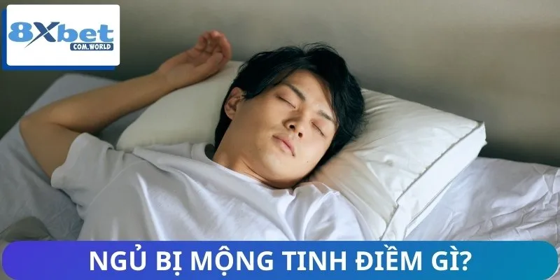 Ngủ Bị Mộng Tinh Điềm Gì? Nên Đánh Những Con Số Lô Đề Nào? 1 Ngủ bị mộng tinh có thể là điềm báo hên hoặc xui