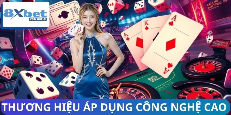 Casino 8XBET Thay Đổi Trải Nghiệm Người Chơi Ra Sao? 3 Thương hiệu áp dụng công nghệ cao vào sân cược