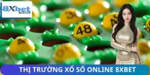 Báo Cáo Thị Trường Xổ Số Online 8XBET